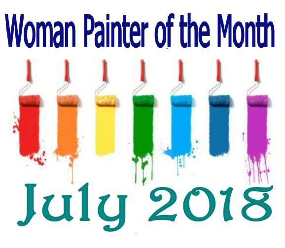 Women Painter of the month - JULY 2018 - Only artworks accepted into the group